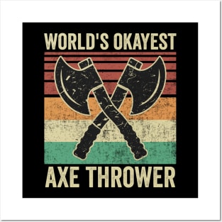 Worlds Okayest Axe Thrower Funny Axe Throwing Posters and Art